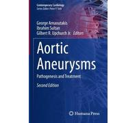 Aortic Aneurysms: Pathogenesis and Treatment (Contemporary Cardiology)