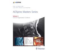 AOSpine Masters Series Volume 3: Cervical Degenerative Conditions