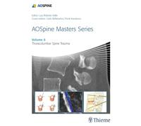 AOSpine Masters Series, Volume 6: Thoracolumbar Spine Trauma