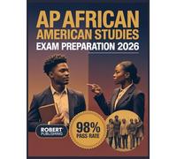AP African American Studies Exam Preparation 2026: Complete Test Preparation with 500+ Practice Questions and Detailed Answer Explanations
