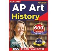 AP Art History: 600 Expert-Crafted Questions with Detailed Explanations with full Domains Coverage