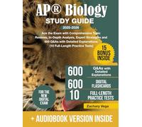 AP Biology Study Guide: Ace the Exam with Comprehensive Topic Reviews, In-Depth Analysis, Expert Strategies and 600 Q&As with Detailed Explanations (10 Full-Length Practice Tests)
