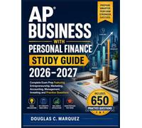 AP BUSINESS WITH PERSONAL FINANCE STUDY GUIDE 2026-2027: Complete Exam Prep Featuring Entrepreneurship, Marketing, Accounting, Management, Investing and Practice Questions