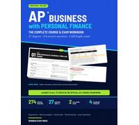 AP Business with Personal Finance. The Complete Course and Exam Study Workbook 2026-2027: with Practice Tests, Sample Case Studies, MCQs, and FRQs