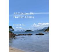 AP Calculus BC Practice Exams (AP Calculus Practice Exams)