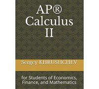 AP® Calculus II: for Students of Economics, Finance, and Mathematics