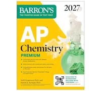 AP Chemistry Premium, 2027: Prep Book with 6 Practice Tests + Comprehensive Review + Online Practice (Barron's AP Prep)
