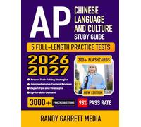 AP Chinese Language and Culture Study Guide 2026-2027: Comprehensive Review, 5 Full-Length Practice Tests, Proven Test-Taking Strategies, and Detailed Answer Explanations with 200+ Flashcards