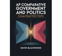 AP comparative government and politics exam practice tests: Over 1000 practice questions with answers and detailed explanations