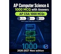 AP Computer Science A : 1000 MCQ with Answers: Master primitive types, class hierarchies, recursion, and array algorithms through targeted study and comprehensive concept review