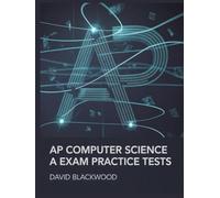 AP computer science A exam practice tests: Over 1500 questions with answers and detailed explanations