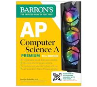 AP Computer Science A Premium, 12th Edition: Prep Book with 6 Practice Tests + Comprehensive Review + Online Practice (Barron's AP Prep)