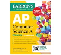 AP Computer Science A Premium, 13th Edition: Prep Book with 6 Practice Tests + Comprehensive Review + Online Practice (Barron's AP Prep)