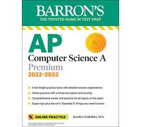 AP Computer Science A Premium, 2022-2023: Comprehensive Review with 6 Practice Tests + an Online Timed Test Option (Barron's AP)