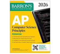 AP Computer Science Principles Premium, 2026: Prep Book with 6 Practice Tests +