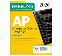 AP Computer Science Principles Premium, 2026: Prep Book with 6 Practice Tests + Comprehensive Review + Online Practice (Barron's AP Prep)