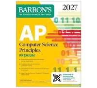 AP Computer Science Principles Premium, 2027: 6 Practice Tests + Comprehensive Review + Online Practice (Barron's AP Prep)
