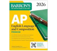 AP English Language and Composition Premium, 2026: Prep Book with 8 Practice Tests + Online Practice (Barron's AP Prep)
