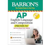 AP English Language and Composition Premium: With 8 Practice Tests (Barron's Test Prep)
