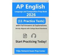 AP English Language and Composition Prep Book 2026: 11 Full-Length Practice Tests (Complete Questions Printed), 22 FRQs, Skill-Aligned to CED, 392-Page Workbook | Answer Explanations via QR Code