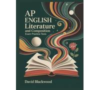AP ENGLISH LITERATURE AND COMPOSITION EXAM PRACTICE TESTS: Over 1000 practice questions with answers and detailed explanations to prepare you for the exam.