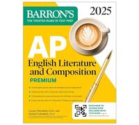 AP English Literature and Composition Premium, 2025: Prep Book with 8 Practice Tests + Comprehensive Review + Online Practice (Barron's AP Prep)