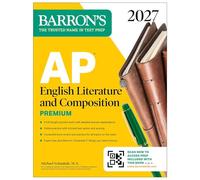 AP English Literature and Composition Premium, 2027: Prep Book with 8 Practice Tests + Online Practice (Barron's AP Prep)