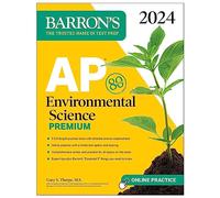 AP Environmental Science Premium, 2024: 5 Practice Tests + Comprehensive Review + Online Practice (Barron's AP Prep)