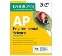 AP Environmental Science Premium, 2027: Prep Book With 5 Practice Tests + Comprehensive Review + Online Practice (Barron's AP Prep)