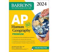 AP Human Geography Premium, 2024: 6 Practice Tests + Comprehensive Review + Online Practice (Barron's AP Prep)