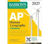 AP Human Geography Premium, 2025: Prep Book with 6 Practice Tests + Comprehensive Review + Online Practice (Barron's AP Prep)