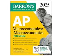 AP Microeconomics/Macroeconomics Premium, 2025: Prep Book with 4 Practice Tests + Comprehensive Review + Online Practice (Barron's AP Prep)