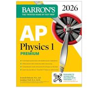 AP Physics 1 Premium, 2026: Prep Book with 4 Practice Tests + Comprehensive Review + Online Practice (Barron's AP Prep)