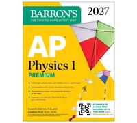 AP Physics 1 Premium, 2027: Prep Book with 4 Practice Tests + Comprehensive Review + Online Practice