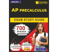 AP Precalculus: Complete Study Guide Including 700 Practice Questions With Detailed Explanation and Domains Coverage