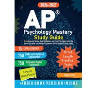 AP Psychology Mastery Study Guide: 7-Day Intensive Review, Topic Breakdowns and Expert Strategies to Ace the Exam + 750 Q&As with Detailed Explanation (10 Full-Length Practice Tests)
