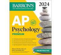 AP Psychology Premium, 2024: Comprehensive Review With 6 Practice Tests + an Online Timed Test Option (Barron's AP Prep)