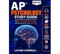 AP Psychology Study Guide: The Clear Step-by-Step Method to Move from Passive Recall to Active Application, with 15 Full-Length Practice Tests and Detailed Explanations for the Digital Exam