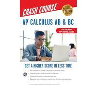 Ap(r) Calculus AB & BC Crash Course 3rd Ed., Book + Online: Get a Higher Score in Less Time (Advanced Placement (AP) Crash Course)