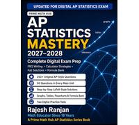 AP Statistics Mastery 2027-2028: Complete Digital Exam Prep with 250+ Practice Questions, FRQ Writing Templates, Calculator Skills, Formula Bank, and ... (Prime Math Hub AP Statistics Series)