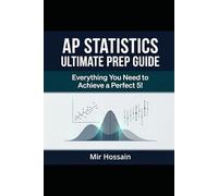 AP® STATISTICS Ultimate Prep Guide 2026 EDITION: Everything You Need to Achieve a Perfect 5!