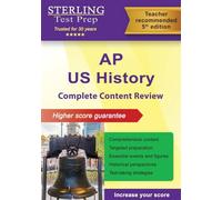 AP U.S. History: Complete Content Review for AP US History Exam