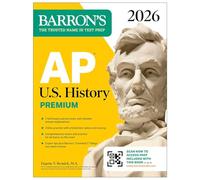 AP U.S. History Premium, 2026: Prep Book with 5 Practice Tests + Comprehensive Review + Online Practice (Barron's AP Prep)