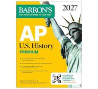 AP U.S. History Premium, 2027: 5 Practice Tests + Comprehensive Review + Online Practice (Barron's AP Prep)