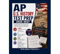 AP U.S. History Test Prep 2026-2027: Comprehensive Content Review, 1200+ Practice Questions, Full-Length Exams, and Step-by-Step Answer Explanations