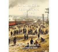 AP United States History Projects, Volume 2: The Revolution to Reconstruction
