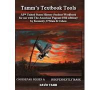 AP* United States History Student Workbook for use with The American Pageant 18th edition† by Kennedy, O’Mara & Cohen: Relevant daily assignments ... American Pageant text (Tamm's Textbook Tools)