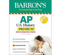 AP US History Premium: With 5 Practice Tests (Barron's Test Prep)