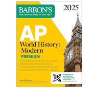 AP World History: Modern Premium, 2025: Prep Book with 5 Practice Tests + Comprehensive Review + Online Practice (Barron's AP Prep)