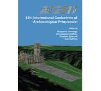 AP2017: 12th International Conference of Archaeological Prospection : 12th-16th September 2017, University of Bradford